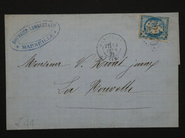R32 FRANCE  BELLE LETTRE RRR  10 FEVR. 1871 MARSEILLE A LA NOUVELLE +EMISSION  BORDEAUX N° 44 A ++AFF. INTERESSANT +++ - 1870 Ausgabe Bordeaux
