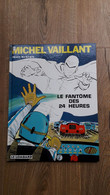 Michel Vaillant 17 Le Fantôme Des 24 Heures TTB - Michel Vaillant
