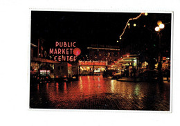 CPM - Washington, Seattle, Marché De Pike Place - Nuit - PUBLIC MARKET CENTER - FARMERS - - Seattle