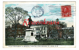 Canada New Brunswick NB St. Saint John Tilley Monument & Imperial Theatre King Square CPA Old Postcard - St. John