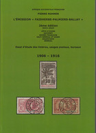 LIVRE NOUVELLE EDITION L'EMISSION FAIDHERBE PALMIERS BALLAY 1906 -1916 Nouvelle Version 238 Pages - 1906-08 Palmiers – Faidherbe – Ballay