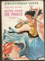 1H6 --- Victor HUGO Notre-Dame De Paris Tome 2 - Bibliotheque Verte