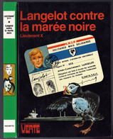 Hachette - Bibliothèque Verte - Lieutenant X - "Langelot Contre La Marée Noire" - 1981 - #Ben&Lange - Biblioteca Verde