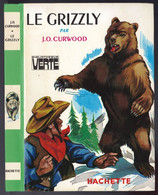Hachette - Bibliothèque Verte - James Oliver Curwood - "Le Grizzly" - 1975 - #Ben&Curwood - Bibliothèque Verte