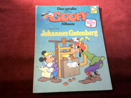 GOOFY  ALBUM  JOHANNES GUTENBERG   EINEKOMISCHE HISTORIE 6 - Walt Disney