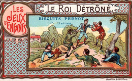 CHROMO DOREE  / BISCUITS PERNOT / LES JEUX D ENFANTS / LE ROI DETRONE - Pernot