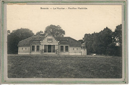 CPA - Environs De MONNAIE (37) Le MORTIER - Aspect Du Pavillon Mathilde En 1933 - Monnaie