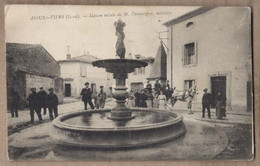 CPA 30 - AIGUES VIVES - Maison Natale De M. Doumergue , Ministre - TB ANIMATION PLACE FONTAINE CENTRE VILLAGE - Aigues-Vives