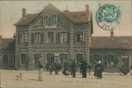 62 ETAPLES / La Gare / CARTE COULEUR ANIMEE - Etaples