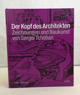 Der Kopf Des Architekten. Zeichnungen Und Baukunst. - Architektur