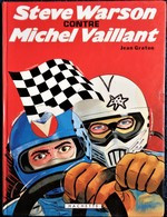 Jean Graton - Michel Vaillant - 38 - Steve Warson Contre Michel Vaillant - Hachette - ( E.O 1981 ) . - Michel Vaillant