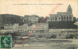76.  LE TREPORT .  Le Quai François 1er Et L'Eglise . - Le Treport