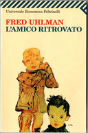 # Fred Uhlman - L'amico Ritrovato - U.E. Feltrinelli N. 1054 - 2011 - Pocket Books