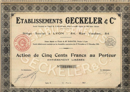 ETABLISSEMENTS  GECKELLER  LYON - ACTION DE 500 FRS -ANNEE 1927 - Altri & Non Classificati