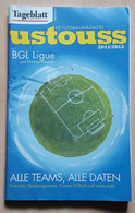 Luxembourg Tageblatt Ustouss De Fussballmagazin Saison 2011/2013 BGL Ligue Und Ehrenpromotion Football - Bücher