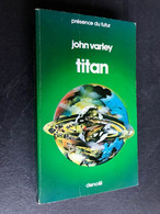 PRESENCE DU FUTUR N° 298  Titan  John VARLEY 1985 - Denoël
