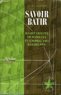 Savoir Batir - Habitabilité - Durabilité - économie Des Bâtiments - 4e édition Mise à Jour. - Blachère Gérard - 1974 - Bricolage / Technique