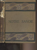 Notre Savoie - Collectif - 1919 - Rhône-Alpes