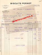 21- DIJON- GENEVE- FACTURE BISCUITS PERNOT 1912- A M. ISIDORE NEGOCIANT A GOURDON  LOT - Alimentaire
