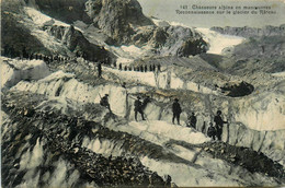 La Grave * Chasseurs Alpins En Manoeuvres * Reconnaissance Sur Le Glacier Du Rateau * Militaria - Other & Unclassified