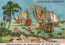 CHROMO  / CHOCOLAT LOMBART / DEBARQUEMENT DE SAINT LOUIS EN EGYPTE - Lombart