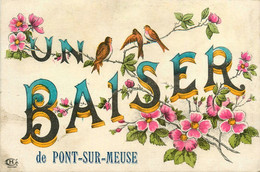 Pont Sur Meuse * Souvenir Et Un Baiser Du Village - Other & Unclassified