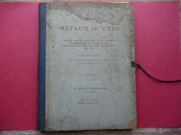 LES METAUX OUVRES J. JUSTIN STORCK GRAVEUR-EDITEUR 1887 PUBLICATION MENSUELLE ~ 54 PLANCHES BALCON RAMPE MARQUISE - Bricolage / Technique
