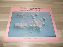 Bloemversieringen Van Bewerkte Bloemblaadjes - Po-Ling Wong En Ho Yan Wong Uit 1988 - Sachbücher