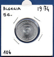 ALGERIA - 5 Centimes 1974  -  See Photos -  Km 106 - Algérie