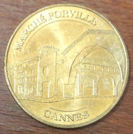 06 CANNES MARCHÉ FORVILLE MDP 2009 MÉDAILLE SOUVENIR MONNAIE DE PARIS JETON TOURISTIQUE TOKENS MEDALS COINS - 2009