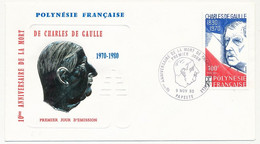 FDC => POLYNESIE - 100F 10eme Anniversaire De La Mort De Charles De Gaulle - Papeete - 9 Nov 1980 - FDC