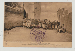 CPA- Evénement De FEZ , 17-19 Avril 1912 Poste De Tirailleurs Défendant Le Bureau De La T.S.F.   CIRCULEE  BE / ANIMEE - Fez (Fès)