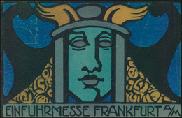 1919, Sonderkarte "Inern. Einfuhr-Messe Frankfurt A(M" Mit Sonderstempel "FRANKFURT MESSEPOSANT" - Storia Postale