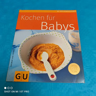 Dagmar Von Cramm - Kochen Für Babys - Manger & Boire