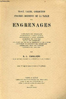 Tracé, Calcul, Correction Procédés Modernes De La Taille Des Engrenages. - G.L.Cavalieri - 1927 - Bricolage / Technique