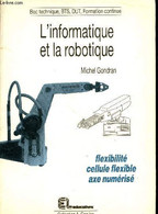 L'informatique Et La Robotique : Flexibilité, Cellule Flexible, Axe Numérisé - Bac Technique, BTS, DUT, Formation Contin - Bricolage / Technique