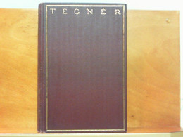 Tegnérs Werke - Epische Und Lyrische Dichtungen - Gedichten En Essays