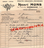 11- NARBONNE - FACTURE HENRI MONS- FRUITS LEGUMES PRIMEURS-RUE EMILE ZOLA- A GAVEN VILLEFRANCHE-1921 - Alimentaire