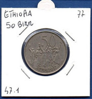 ETHIOPIA - 50 Birr 1977 -  See Photos -  Km 47.1 - Aethiopien