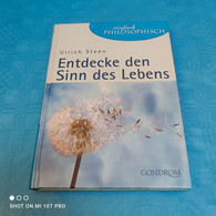 Ulrich Steen - Entdecke Den Sinn Des Lebens - Filosofia