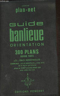 Guide Banlieue Orientation 300 Plans De La Région Parisienne Au 1/15000e- - Collectif - 1990 - Mappe/Atlanti