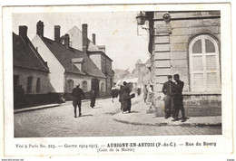 AUBIGNY-en-ARTOIS  Guerre 1914-1915   Rue Du Bourg  (Coin De La Mairie)   2 Scans - Aubigny En Artois