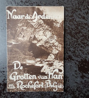 Naar De Ardennen De Grotten Van Han En Van Rochefort - Sachbücher