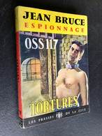 Collection JEAN BRUCE N° 172  O.S.S. 117  TORTURES  Jean BRUCE   Presses De La Cité - E.O. 1964 - Presses De La Cité