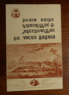 Petit Guide Historique & Anecdotique Du Vieux Bastia. 1980 - Corse