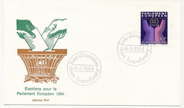 LUXEMBOURG - Env. FDC - 10f Elections Parlement Européen - Premier Jour LUXEMBOURG 6/5/1984 - FDC