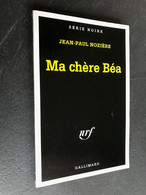 SERIE NOIRE N° 2398  Ma Chère Béa  Jean-Paul NOZIERE  Gallimard - 1995 - Série Noire