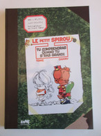 BD Livre Le Petit Spirou Tu Comprendras Quand Tu S'ras Grand! Tirage De Tête KHANI - Prime Copie