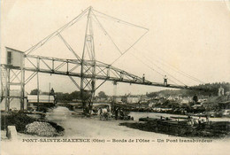 Pont Ste Maxence * Un Pont Transbordeur Sur Les Bords De L'oise * Péniche Batellerie - Pont Sainte Maxence