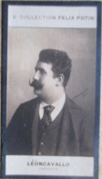 ► Ruggero Leoncavallo - Compositore Italiano, Autore Di Opere Liriche E Operette -   Collection Photo Felix POTIN 1908 - Félix Potin